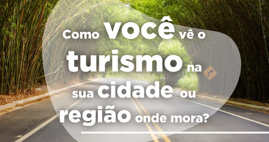 Secretaria Estadual de Turismo realiza Pesquisa Online de Percepção do Turismo