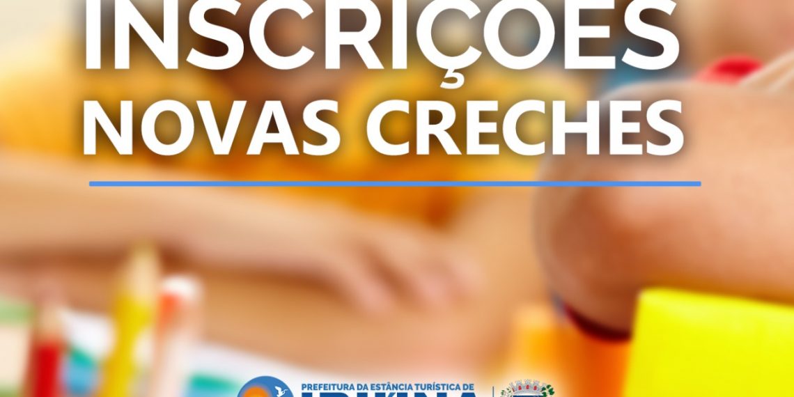Secretaria de Educação abre inscrições para matrículas nas novas creches