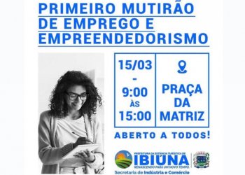 Prefeitura realiza Primeiro Mutirão do Emprego e Empreendedorismo