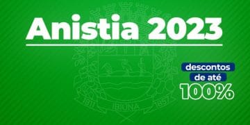 ANISTIA 2023 COM DESCONTOS DE ATÉ 100%