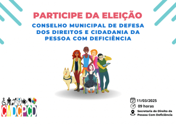 Eleições para o Conselho Municipal de Defesa dos Direitos e Cidadania da Pessoa com Deficiência